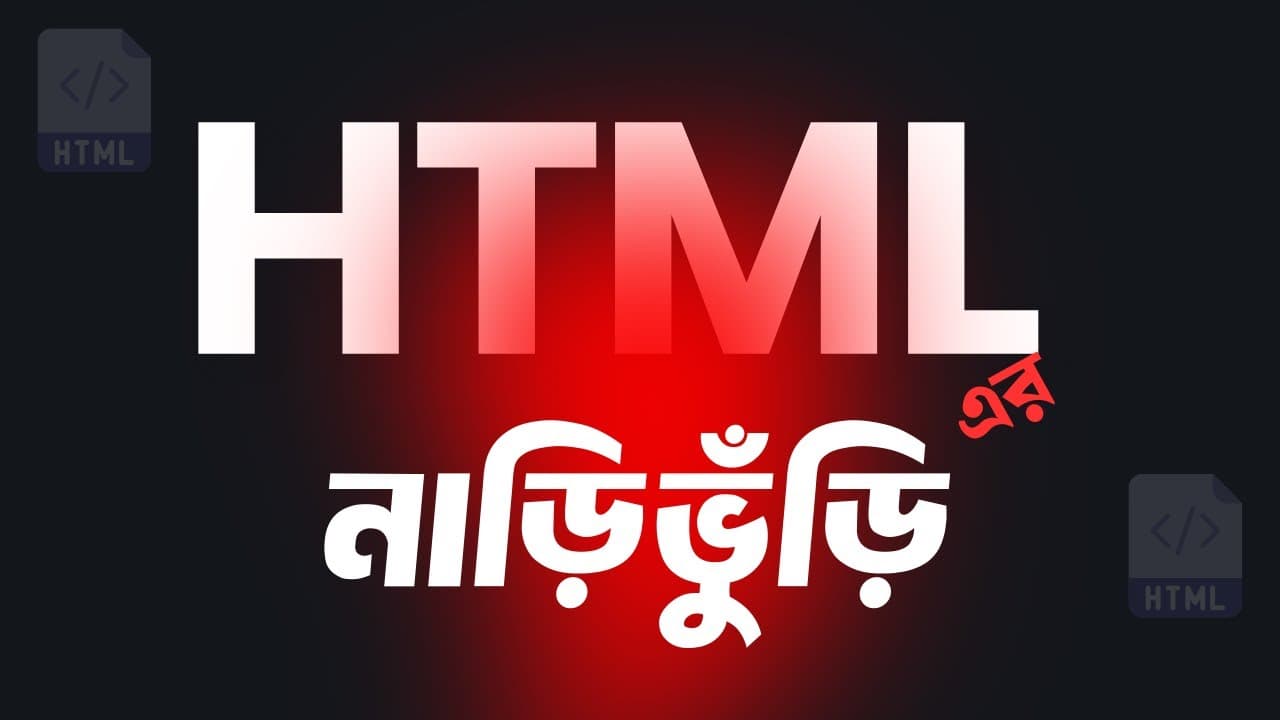 HTML Full Course in Bangla — Zero to Hero Web Development | 4 Hours Complete HTML Tutorial